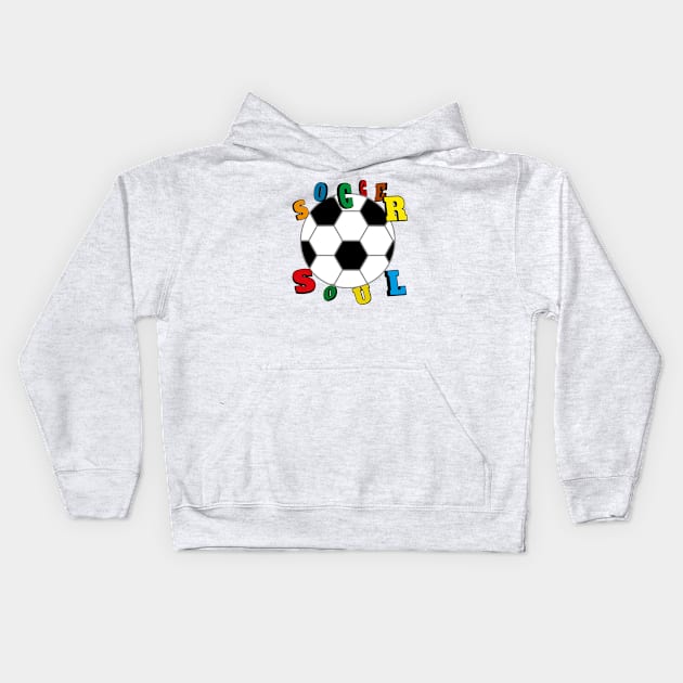 Soccer Soul For Light Shirt Kids Hoodie by ulunkz